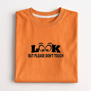 Look But Please Don't Touch Regular Fit Graphic T-Shirt