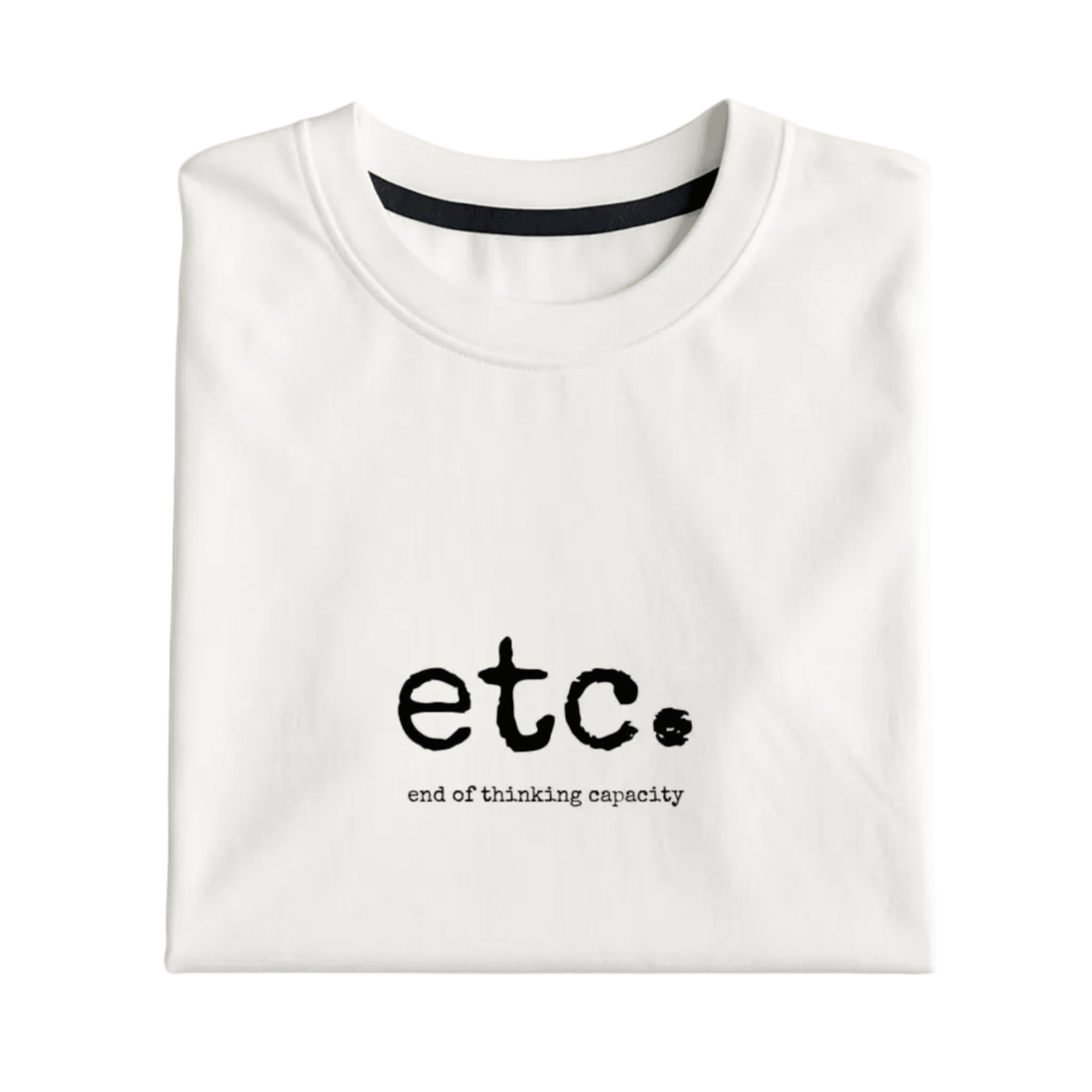 End Of Thinking Capacity Graphic Tee - Vibe Z9
