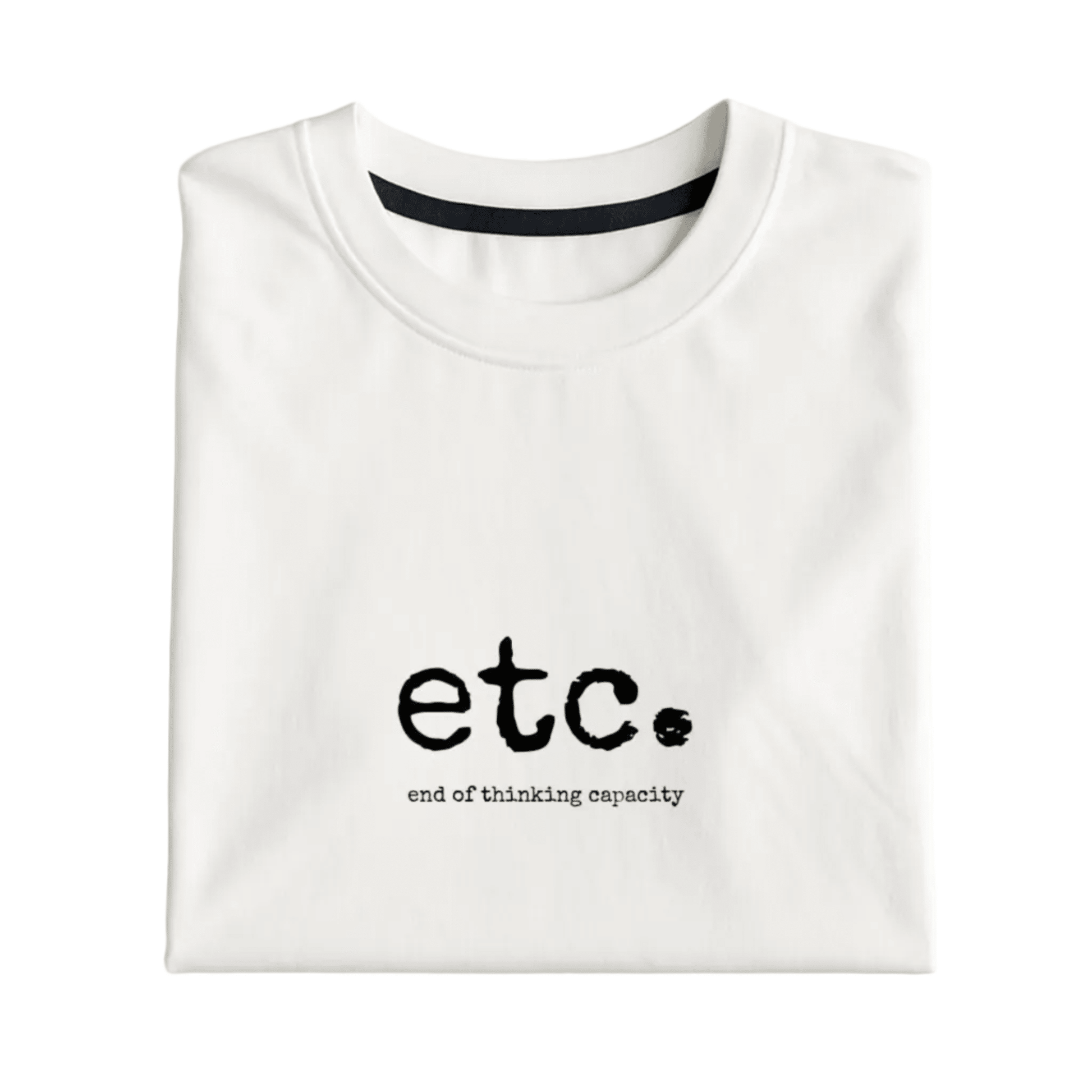 End Of Thinking Capacity Graphic Tee - Vibe Z9